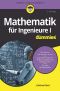 [Für Dummies 01] • Mathematik für Ingenieure I für Dummies · 3. Auflage, 3. Auflage